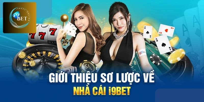 Giới thiệu sơ lược i9bet